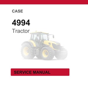May include: A yellow and black tractor with large tires is featured in this image. The text "CASE 4994 Tractor" is displayed above the tractor. A red rectangle at the bottom reads "SERVICE MANUAL".