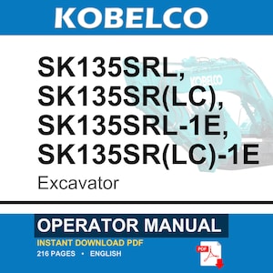 Kobelco Sk135srl, Sk135sr(Lc), Sk135srl-1e, Sk135sr(LC)-1E Excavator Operator Owners Operation Manual | Instant PDF Download image 1