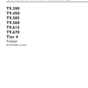 May include: An operator's manual for New Holland Agriculture T9.390, T9.450, T9.505, T9.560, T9.615, and T9.670 Tier 4 tractors. The cover includes part number 47538888, 2nd edition English, August 2013, and replaces part number 47421824.