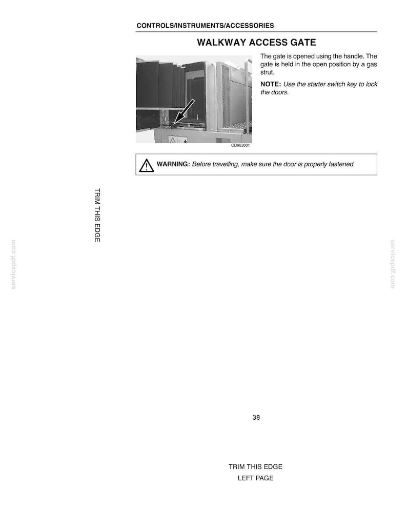May include: A page from a manual with the title "WALKWAY ACCESS GATE". It includes a diagram of a gate, instructions, and a warning about fastening the door. The text also includes the note: "Use the starter switch key to lock the doors."