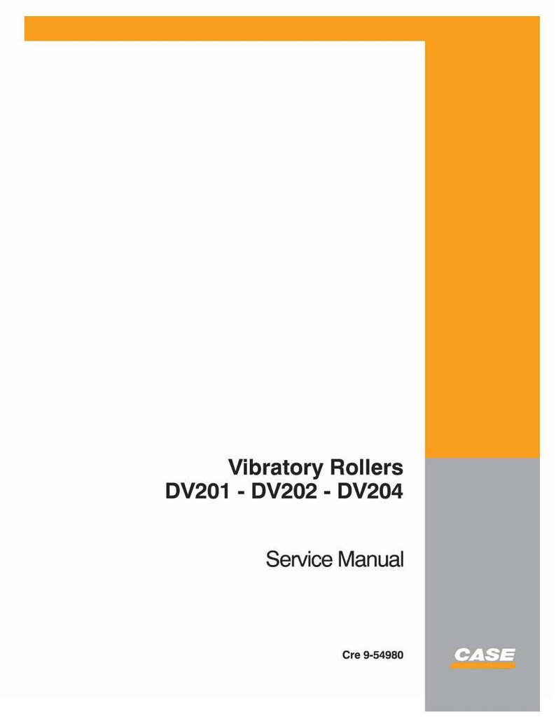 Puede incluir: Un manual de servicio blanco con detalles en naranja y gris. La portada presenta el texto "Vibratory Rollers DV201 - DV202 - DV204 Service Manual" y el logotipo de CASE.
