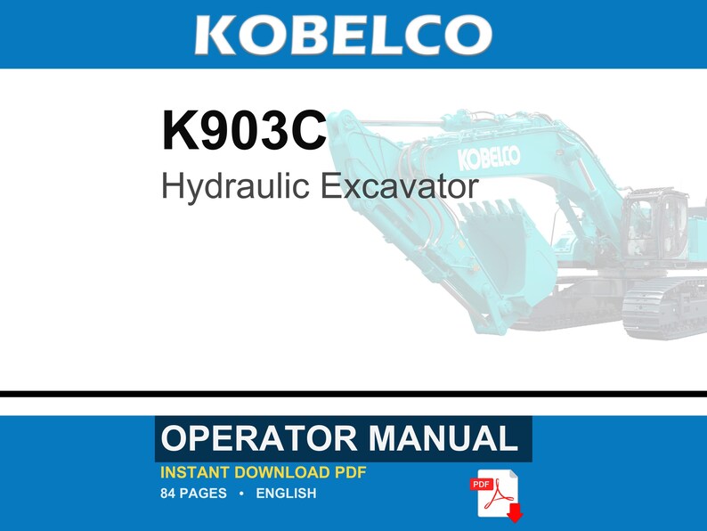 Może przedstawiać: Cyfrowa okładka dokumentu do instrukcji obsługi koparki hydraulicznej Kobelco K903C. Tekst zawiera napisy KOBELCO, K903C, Hydraulic Excavator oraz OPERATOR MANUAL. Po prawej stronie widoczna jest turkusowa koparka oraz czerwona ikona pliku PDF.