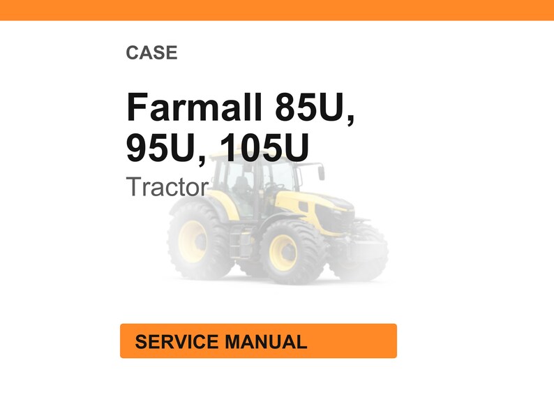 May include: Image of a Case Farmall 85U, 95U, and 105U tractor. The tractor is yellow and black with large tires. The text "CASE" is at the top, and "SERVICE MANUAL" is at the bottom.