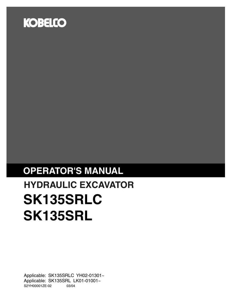Kobelco SK135SRLC, SK135SRL Hydraulic Excavator Operator Owners Operation Manual | Instant PDF Download image 2