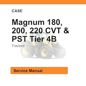 K&ouml;nnte beinhalten: Bild eines gelb-schwarzen Traktors mit dem Text "Magnum 180, 200, 220 CVT & PST Tier 4B" und "Tractors". Das Wort "CASE" steht oben und "Service Manual" unten.