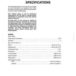 May include: A technical document page titled SECTION 4 SPECIFICATIONS for a New Holland tractor. It lists engine details including a diesel type, 27.3 gross horsepower, 3 cylinders, 84 mm (3.31 in.) bore, 80 mm (3.15 in.) stroke, and 1.33 litre (81.2 in3) displacement.