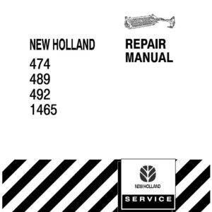 May include: A white New Holland repair manual cover featuring black text that reads New Holland, Repair Manual, 474, 489, 492, 1465. It includes a black and white graphic of machinery, a New Holland Service logo, diagonal black stripes, and the text 86630605 10/01 and Reprinted.