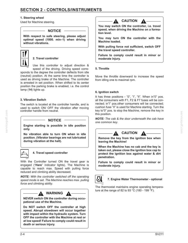 May include: A detailed diagram from a manual, titled "SECTION 2 - CONTROLS/INSTRUMENTS." It includes sections on the steering wheel, travel controller, vibration switch, travel speed controller, throttle, ignition switch, and engine water thermometer. Warnings and notices are also present.