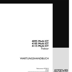 May include: A white maintenance manual cover with black text reading 4095 Multi ET, 4105 Multi ET, 4115 Multi ET, Traktor, and WARTUNGSHANDBUCH. The bottom includes Teilenummer 47735512, Deutsch, Juni 2014, and copyright text. A gray vertical bar features the STEYR logo.