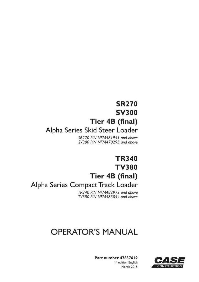 May include: White page with black text. The text includes model numbers SR270, SV300, TR340, and TV380, along with "Tier 4B (final)" and "Alpha Series Skid Steer Loader" and "Alpha Series Compact Track Loader". The words "OPERATOR'S MANUAL" are also visible.