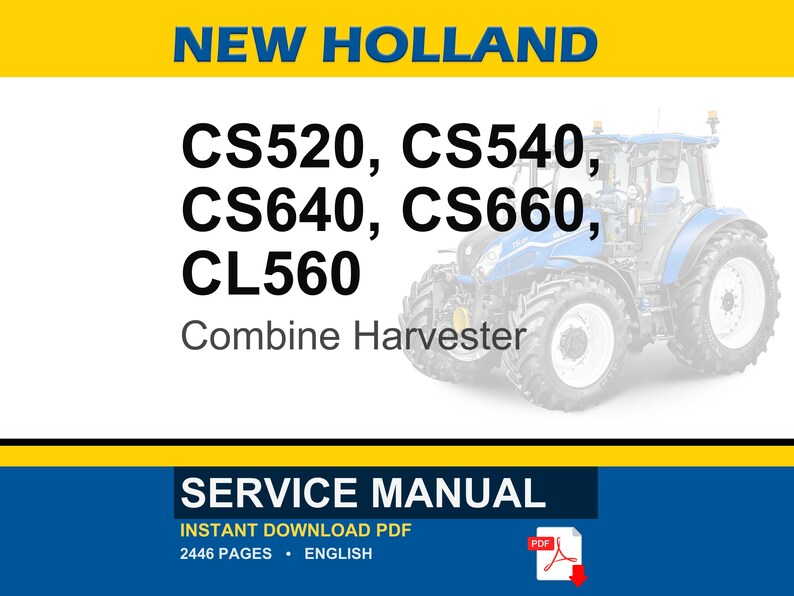 May include: A blue and white New Holland combine harvester is featured in this image. Text on the image includes "CS520, CS540, CS640, CS660, CL560" and "Combine Harvester". The image also includes a "Service Manual" with 2446 pages.