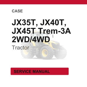 May include: Image of a tractor with the text "CASE" at the top. Below the text are the words "JX35T, JX40T, JX45T Trem-3A 2WD/4WD Tractor". A red rectangle at the bottom says "SERVICE MANUAL".