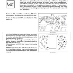 May include: Diagram of a Compact Wheel Loader's operating instructions. The image shows the Ride Control feature, including the switch and indicator lamp. Text explains how to turn the feature on and off, and its function.