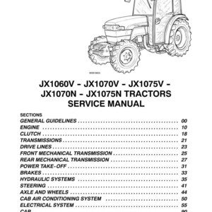 May include: Black and white line drawing of a tractor with the text "JX1060V - JX1070V - JX1075V - JX1070N - JX1075N TRACTORS SERVICE MANUAL". The manual's table of contents includes sections on the engine, brakes, and electrical system.