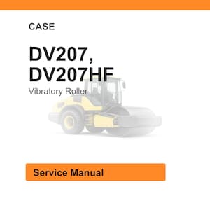 May include: White background with an orange header and footer. The text "CASE" is at the top. Below, the text reads "DV207, DV207HF Vibratory Roller". A yellow and gray vibratory roller is in the center. The text "Service Manual" is in an orange box.