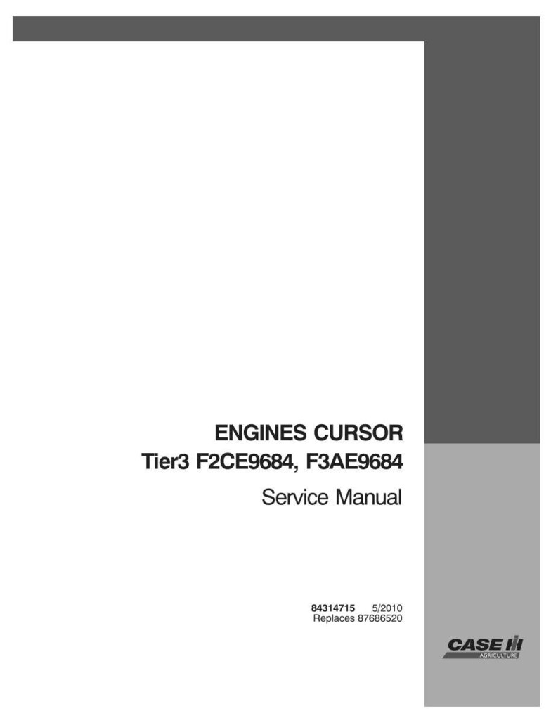 May include: A service manual titled "ENGINES CURSOR" with the text "Tier3 F2CE9684, F3AE9684". The manual has a white background with gray accents and the Case IH Agriculture logo.
