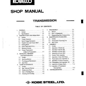 May include: A black and white Kobelco shop manual for a transmission, featuring the book code S52207E and Kobe Steel, Ltd. branding. The document displays a detailed table of contents listing sections from general information to troubleshooting.