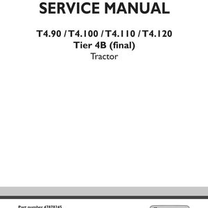 May include: A white service manual cover with black text. The title "SERVICE MANUAL" is at the top. Below, it lists tractor models T4.90, T4.100, T4.110, and T4.120. The text "Tier 4B (final) Tractor" is also visible.