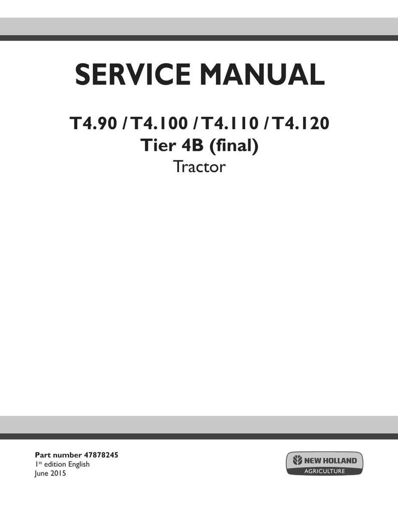 May include: A white service manual cover with black text. The title "SERVICE MANUAL" is at the top. Below, it lists tractor models T4.90, T4.100, T4.110, and T4.120. The text "Tier 4B (final) Tractor" is also visible.