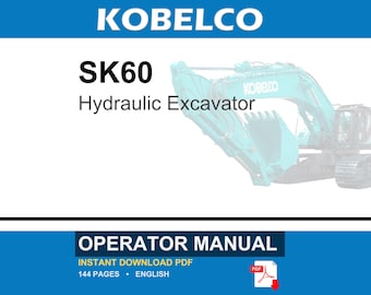 Kobelco SK60 Hydraulic Excavator Operator Owners Operation Manual | Instant PDF Download
