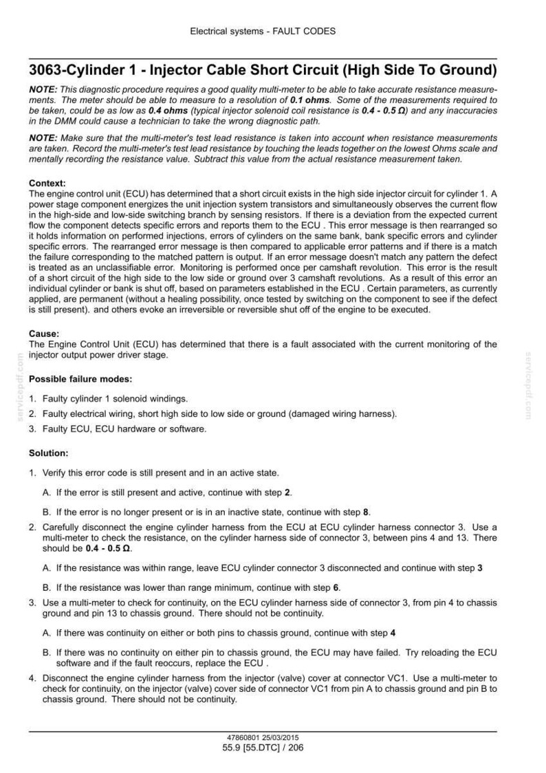 Puede incluir: Informaci&oacute;n de diagn&oacute;stico para el c&oacute;digo de falla 3063, Cilindro 1 - Cortocircuito del cable del inyector (lado alto a tierra). Incluye contexto, causa, posibles modos de falla y una soluci&oacute;n. Medidas en ohmios.