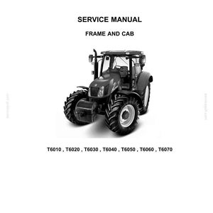 K&ouml;nnte beinhalten: Ein New Holland Agriculture Wartungshandbuch f&uuml;r Rahmen und Kabine mit einer schwarz-wei&szlig;en Traktorillustration. Der Text lautet: NEW HOLLAND AGRICULTURE, SERVICE MANUAL, FRAME AND CAB, T6010, T6020, T6030, T6040, T6050, T6060, T6070, 84276574A 10/05/2010 E.