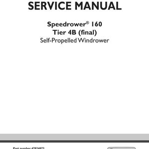 May include: A white service manual cover with the title "SERVICE MANUAL" in bold black letters. Below, it lists "Speedrower 160 Tier 4B (final) Self-Propelled Windrower." The New Holland Agriculture logo is at the bottom.