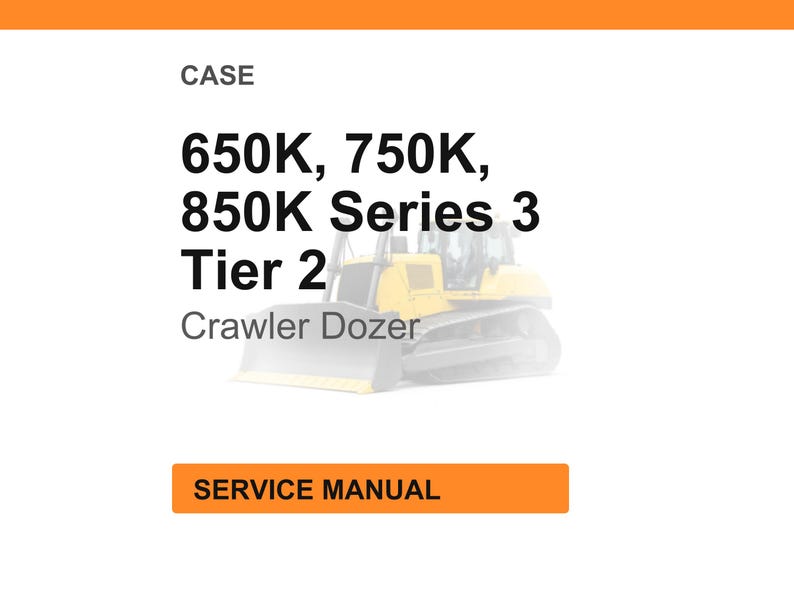 Op de afbeelding: Witte achtergrond met een oranje kop- en voettekst. De tekst luidt "CASE" en "650K, 750K, 850K Series 3 Tier 2 Crawler Dozer." Een afbeelding van een gele en zwarte rupsdozer staat in het midden. De tekst "SERVICE MANUAL" staat in een oranje kader.