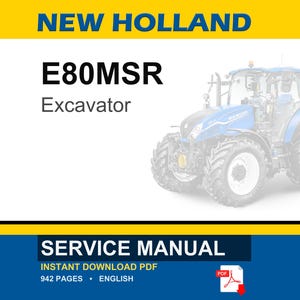 May include: A service manual for a New Holland E80MSR excavator. The image features the excavator in the background and the text "SERVICE MANUAL" at the bottom. The manual is an instant download PDF with 942 pages.