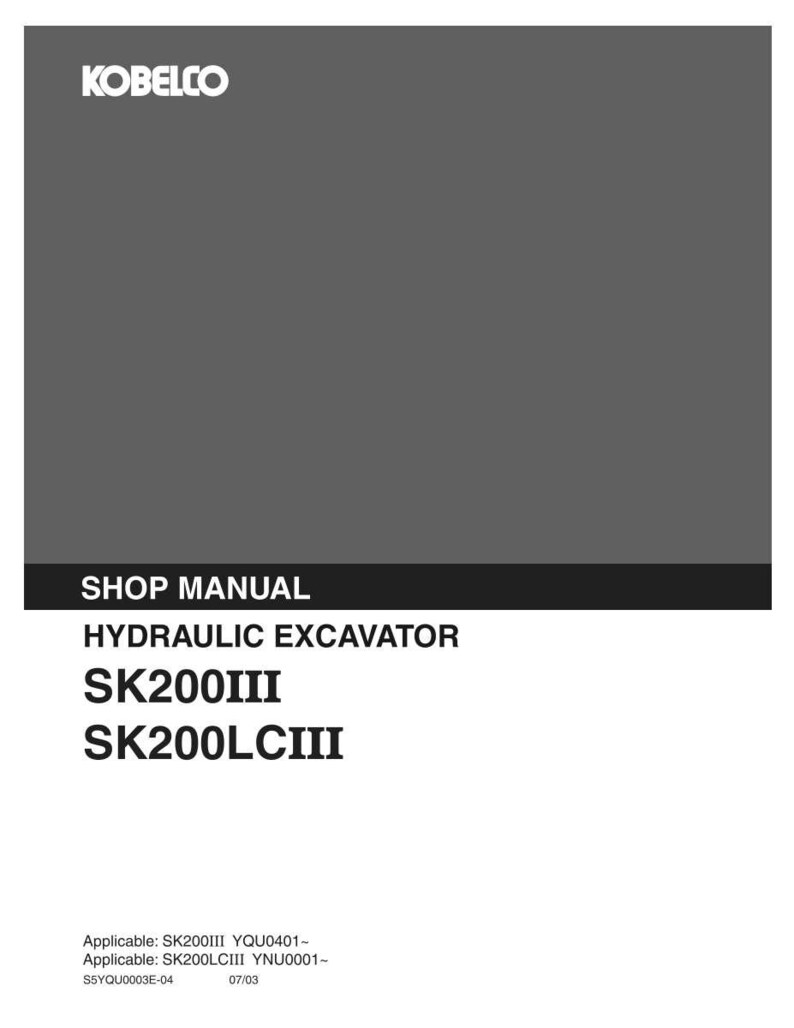 May include: A gray shop manual for a Kobelco hydraulic excavator. The cover features the text KOBELCO, SHOP MANUAL, HYDRAULIC EXCAVATOR, SK200III, SK200LCIII, and the applicable serial numbers YQU0401- and YNU0001-, with code S5YQU0003E-04 07/03.