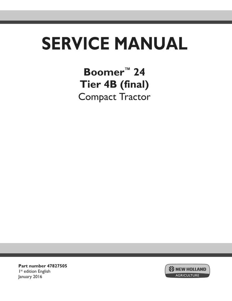 May include: A white service manual cover with the title "SERVICE MANUAL" in bold black letters. Below, the text reads "Boomer 24 Tier 4B (final) Compact Tractor." The New Holland Agriculture logo is in the bottom right corner.