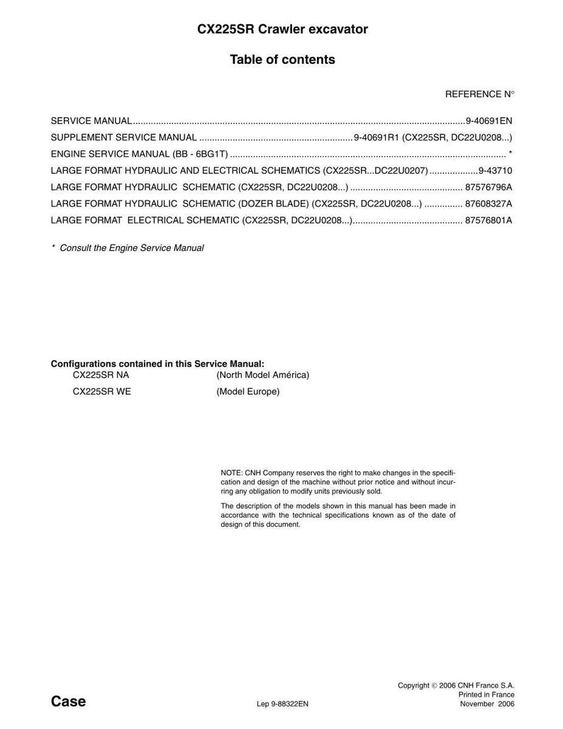 May include: A white document with the title "CX225SR Crawler excavator" and a table of contents. The document includes service manuals, schematics, and model configurations for North America and Europe. Copyright 2006 CNH France S.A.