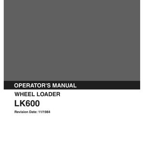 K&ouml;nnte beinhalten: Ein graues Kobelco-Bedienungshandbuch f&uuml;r einen Radlader des Modells LK600. Das Cover enth&auml;lt den Text KOBELCO, OPERATOR'S MANUAL, WHEEL LOADER, LK600, Revision Date: 11/1984 und Applicable: LK600 RE-1052- S2RE1001E-06 in Wei&szlig; und Schwarz.