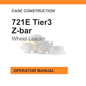 May include: White background with the text "CASE CONSTRUCTION" and "721E Tier3 Z-bar Wheel Loader." An illustration of a yellow wheel loader is in the center. The text "OPERATOR MANUAL" is in an orange rectangle.