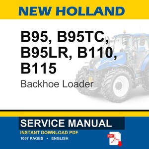 Puede incluir: Una retroexcavadora New Holland azul y blanca. La imagen incluye el texto "NEW HOLLAND" y los n&uacute;meros de modelo B95, B95TC, B95LR, B110 y B115. La imagen tambi&eacute;n incluye el texto "SERVICE MANUAL".