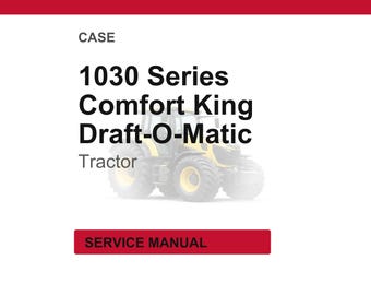 Case 1030 Series Comfort King Draft-O-Matic Tractors Service Repair Workshop Manual | Instant PDF Download