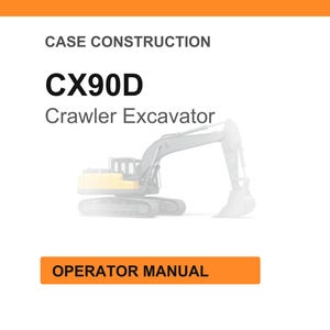 Puede incluir: Fondo blanco con encabezado y pie de p&aacute;gina naranjas. El texto "CASE CONSTRUCTION" est&aacute; en la parte superior. El texto "CX90D Crawler Excavator" est&aacute; en el centro. El texto "OPERATOR MANUAL" est&aacute; en un cuadro naranja en la parte inferior. Una excavadora de orugas est&aacute; en el fondo.