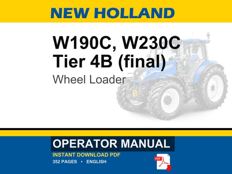 New Holland W190c, W230C Tier 4B (final) Wheel Loader Operator Owners Operation Manual | Instant PDF Download image 1