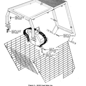 May include: An engineering diagram of a ROPS (Roll-Over Protective Structure) used with a cab. The diagram is in black and white and includes measurements in foot-pounds for torque specifications. The structure has a rectangular top and a wire mesh grid.