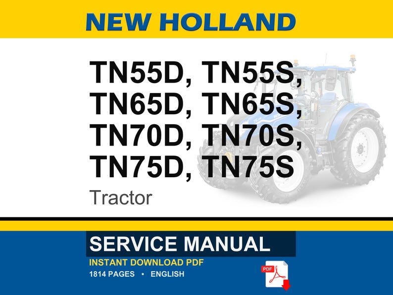 May include: A New Holland service manual for TN55D, TN55S, TN65D, TN65S, TN70D, TN70S, TN75D, and TN75S tractors. The document is an 1814-page PDF in English, featuring a blue tractor graphic on a yellow and white background with black text.