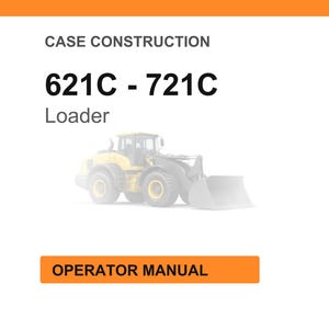 May include: White background with orange header and footer. Text reads "CASE CONSTRUCTION" and "621C - 721C Loader". A faded image of a yellow loader is below the text. An orange rectangle with the text "OPERATOR MANUAL" is at the bottom.