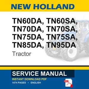 May include: A New Holland service manual for TN60DA, TN60SA, TN70DA, TN70SA, TN75DA, TN75SA, TN85DA, and TN95DA tractors. The document is an instant download PDF, contains 1474 pages, and is written in English, featuring a blue tractor graphic.