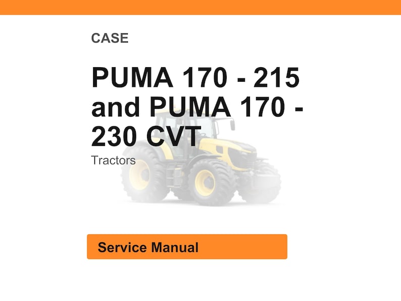 May include: White background with the word "CASE" at the top. Bold text reads "PUMA 170 - 215 and PUMA 170 - 230 CVT Tractors". A yellow tractor is in the background. An orange rectangle at the bottom says "Service Manual".