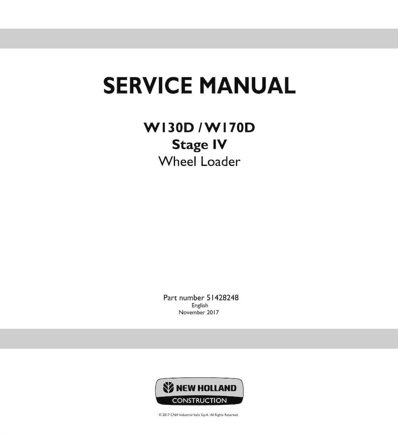 以下が含まれることがあります： 「SERVICE MANUAL」のテキストが太字の黒い文字で書かれた白いサービスマニュアルの表紙。その下には「W130D/W170D Stage IV Wheel Loader」と書かれています。表紙の下部には、New Holland Constructionのロゴと出版の詳細が含まれています。