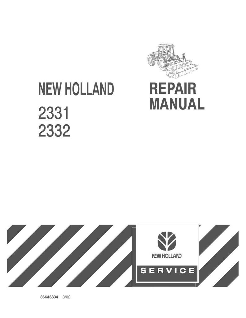 May include: A white New Holland repair manual cover featuring a black line drawing of a tractor, the text NEW HOLLAND REPAIR MANUAL 2331 2332, a New Holland Service logo, diagonal black stripes at the bottom, and the code 86643834 3/02.
