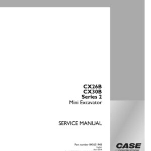 May include: A white service manual for a mini excavator. The cover includes the text "CX26B CX30B Series 2 Mini Excavator" and "SERVICE MANUAL". The Case Construction logo is in the bottom right corner.