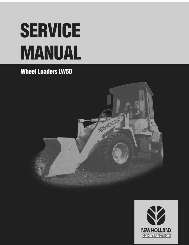 May include: A service manual cover featuring a wheel loader. The text at the top reads "SERVICE MANUAL" and below that "Wheel Loaders LW50." The New Holland Construction logo is in the bottom right corner. The wheel loader is light-colored against a dark background.