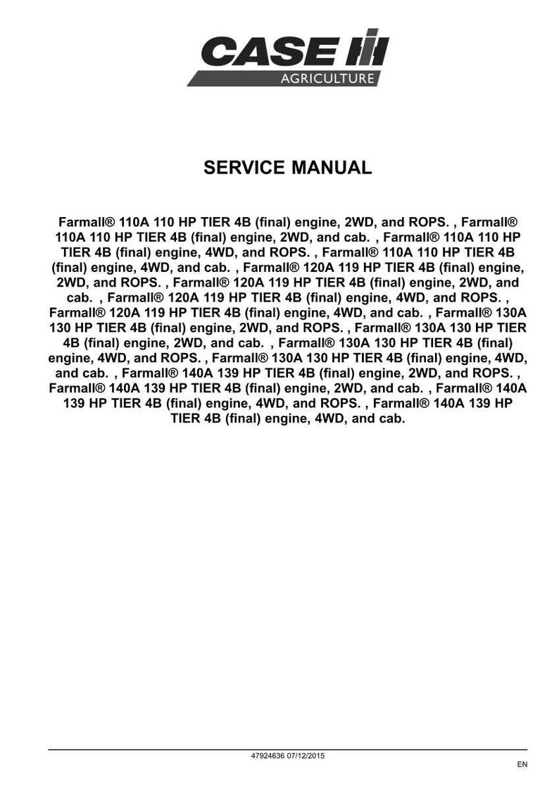 May include: A service manual from Case IH Agriculture. The document lists various Farmall engine models, including 110A, 120A, 130A, and 140A, with specifications for 2WD, 4WD, and cab configurations. The document is dated 07/12/2015.