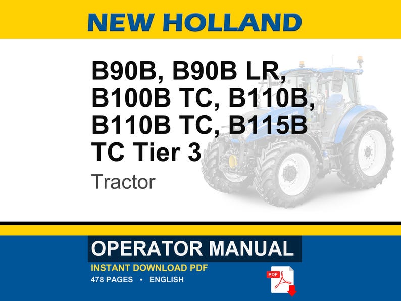May include: New Holland operator manual for B90B, B90B LR, B100B TC, B110B, B110B TC, and B115B TC Tier 3 tractors. The document cover features the brand name in blue text on a yellow background, a blue tractor illustration, and a red PDF icon.