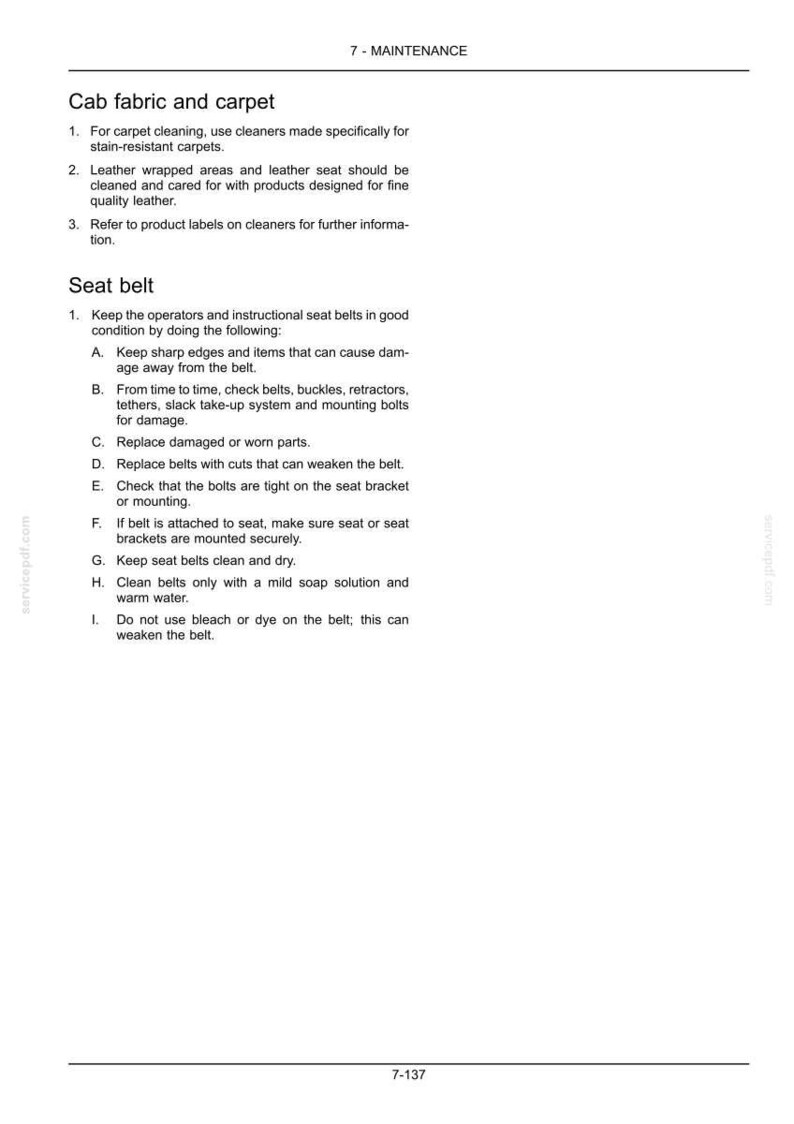 May include: A technical document page titled 7 - MAINTENANCE containing instructions for cleaning cab fabric, carpet, and leather, followed by detailed safety and care guidelines for seat belts, including cleaning methods and inspection procedures.